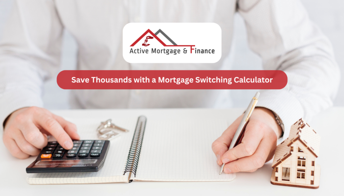 Mortgage Switching Calculator