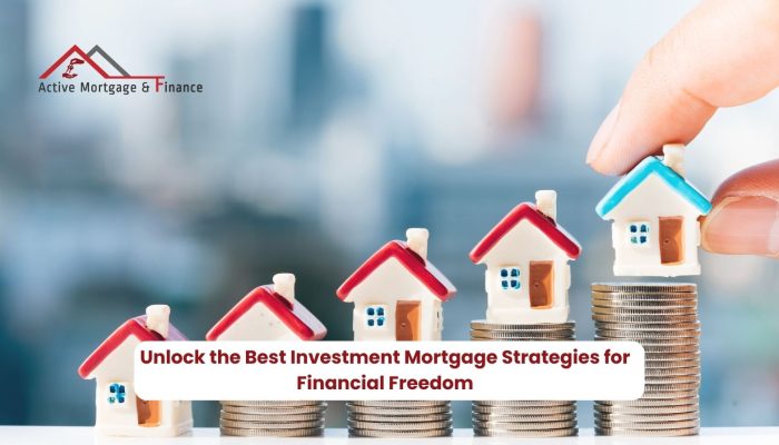 Unlock the Best Investment Mortgage Strategies for Financial Freedom
