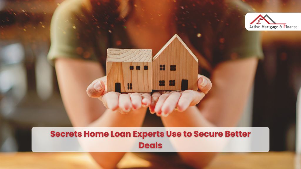 Secrets Home Loan Experts Use to Secure Better Deals