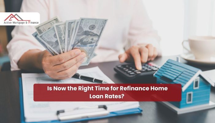Is Now the Right Time for Refinance Home Loan Rates?