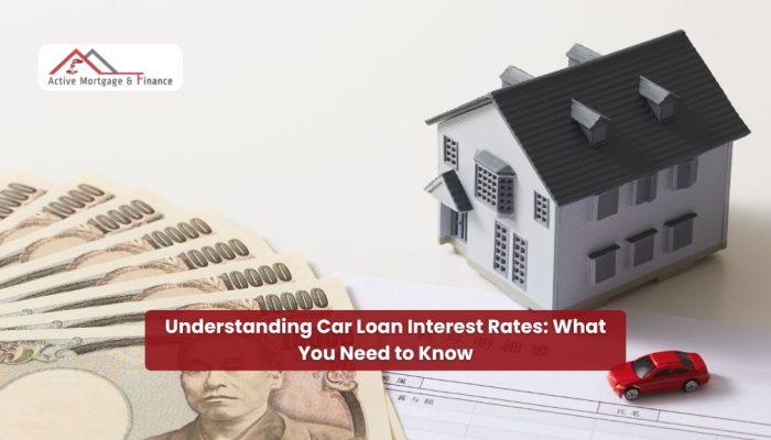 Understanding Car Loan Interest Rates: What You Need to Know
