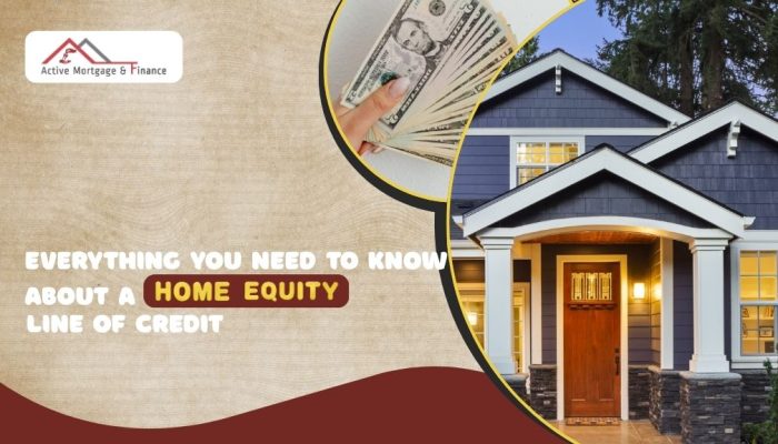 Everything You Need to Know About a Home Equity Line of Credit