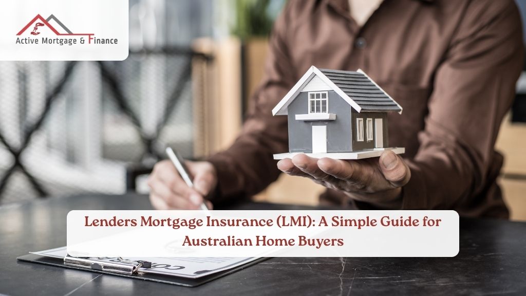 Lenders Mortgage Insurance (LMI): A Simple Guide for Australian Home Buyers