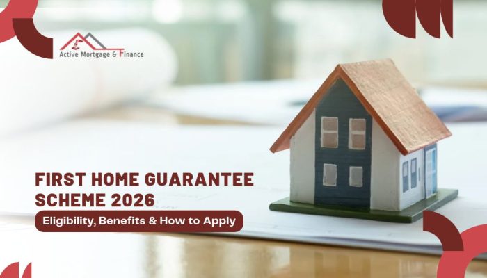 First Home Guarantee Scheme 2026: Eligibility, Benefits & How to Apply